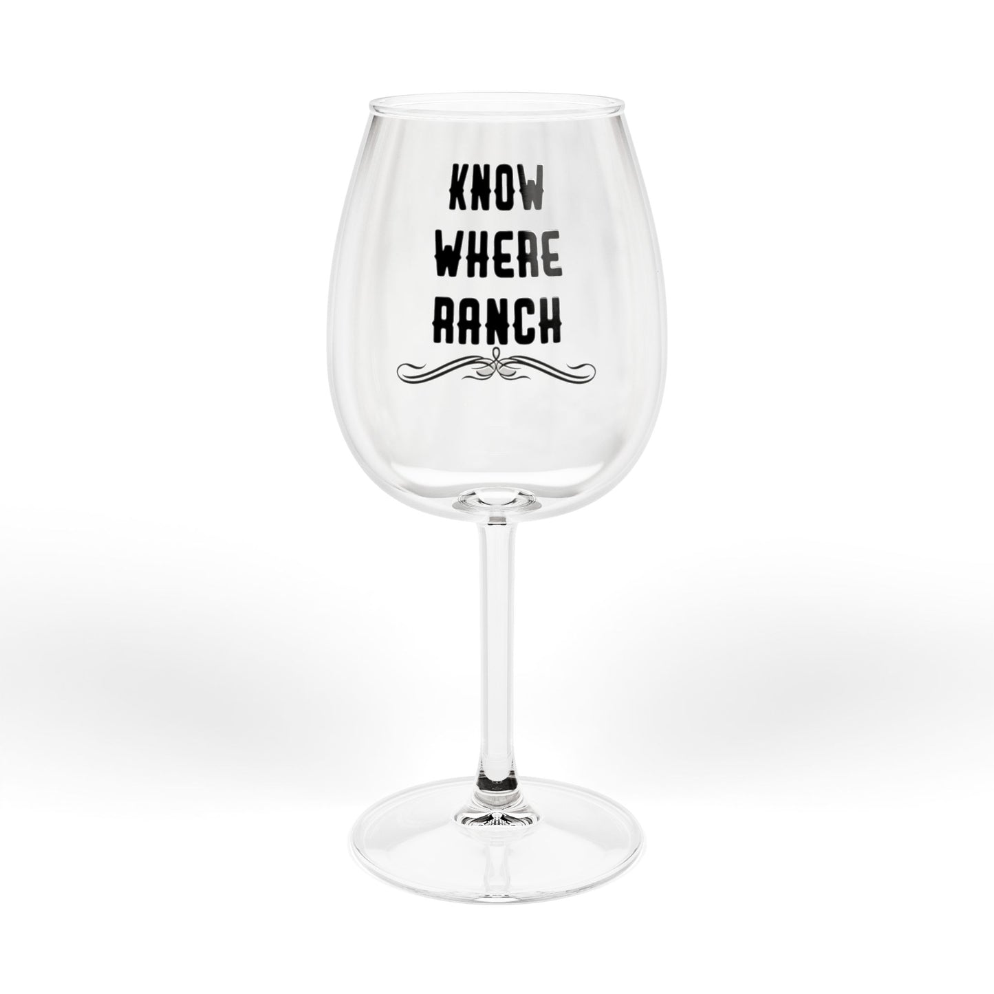 Know Where Ranch Wine Glass