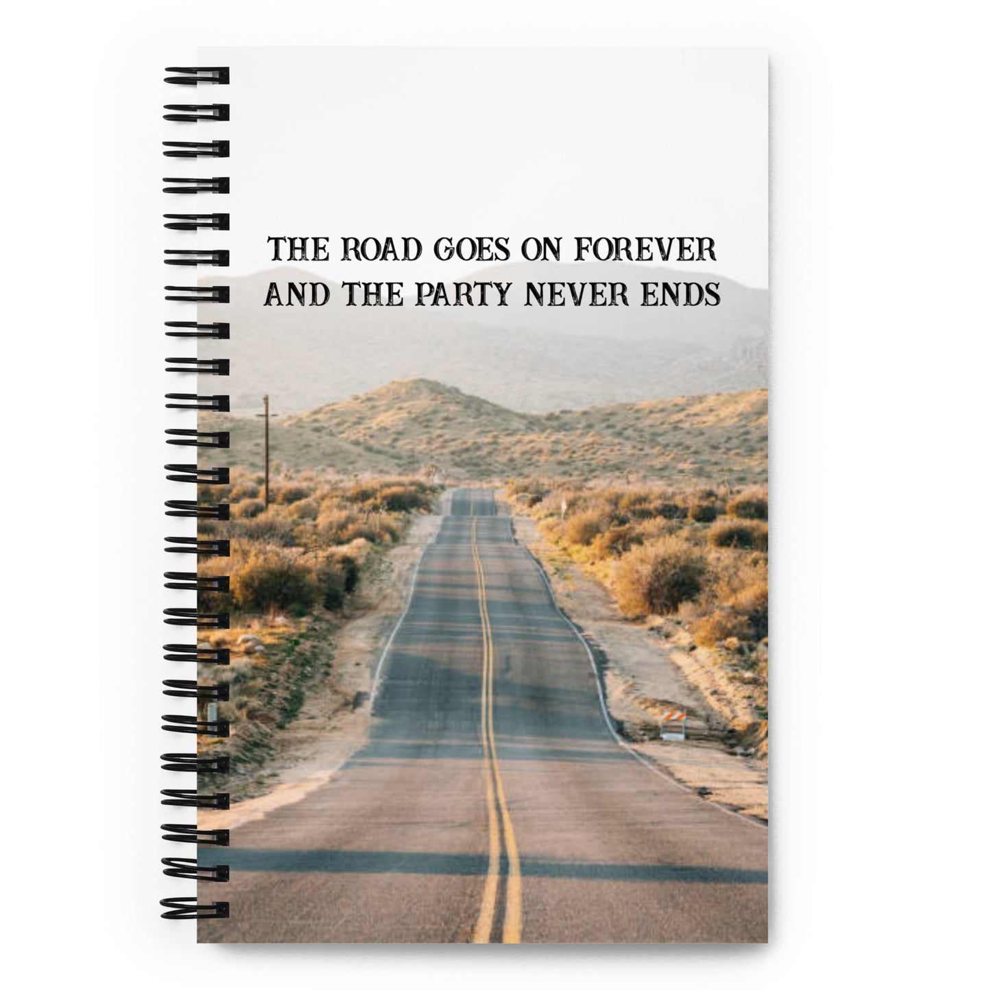 The Road Goes on Forever Personal Journey Journal